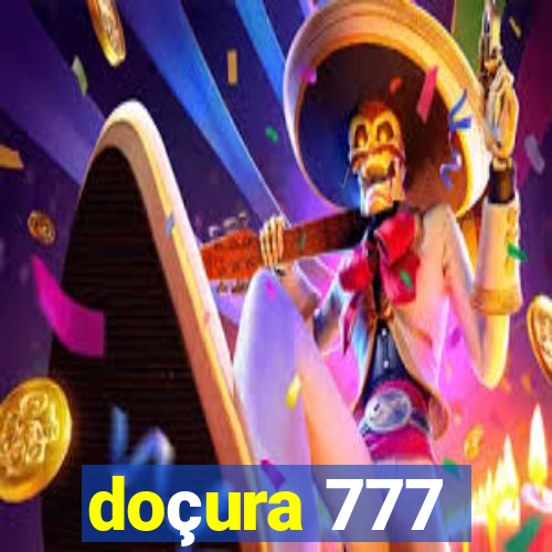 doçura 777