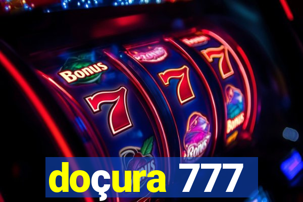 doçura 777