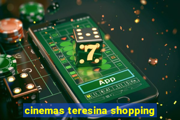 cinemas teresina shopping