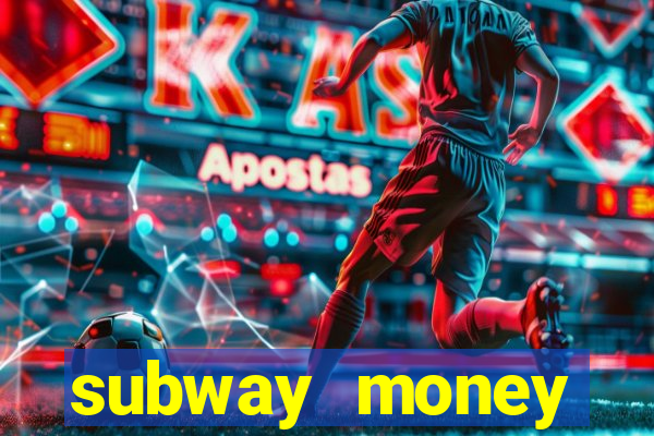 subway money deposito 1 real