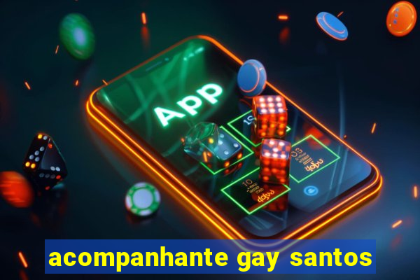 acompanhante gay santos