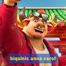 biquinis anna carol