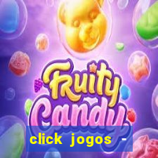 click jogos - ganhar dinheiro