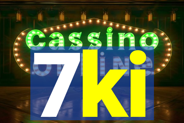 7ki