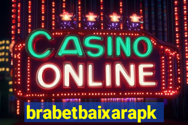 brabetbaixarapk