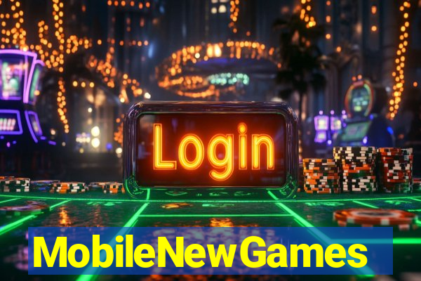 MobileNewGames