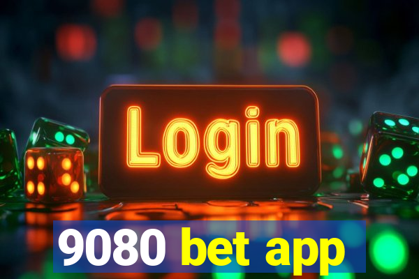 9080 bet app
