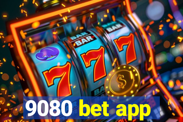9080 bet app