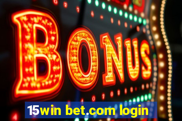 15win bet.com login