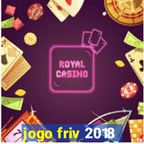 jogo friv 2018