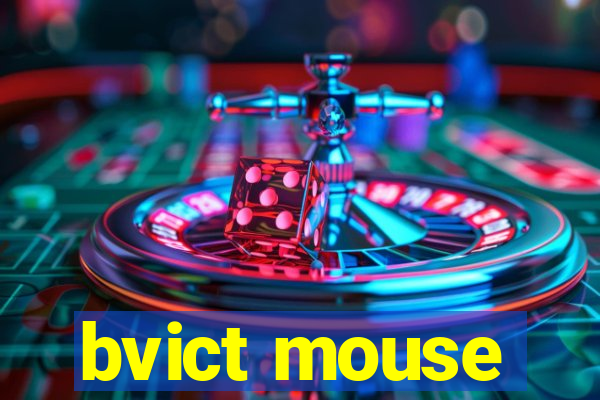 bvict mouse
