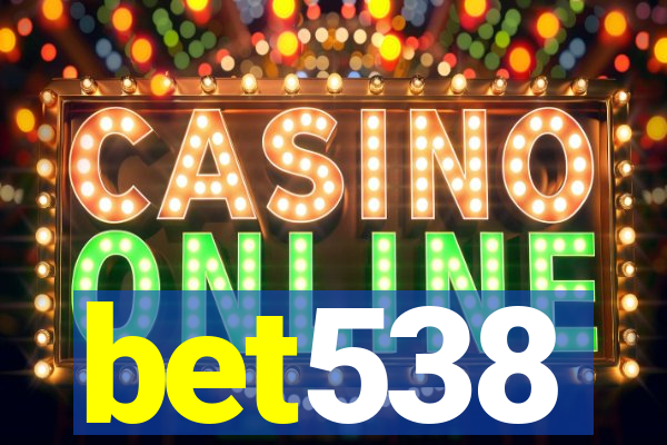 bet538