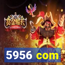 5956 com