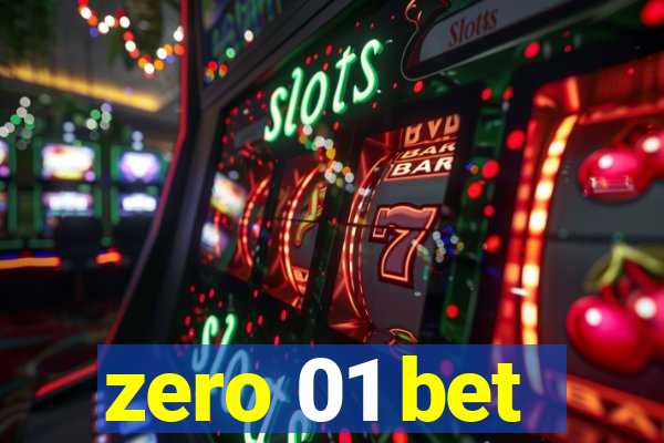 zero 01 bet
