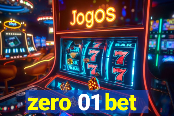 zero 01 bet