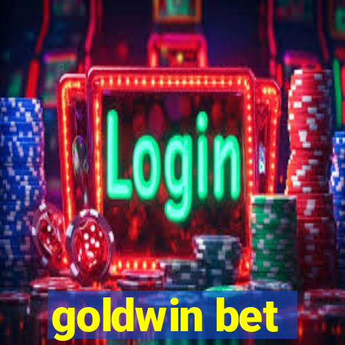 goldwin bet