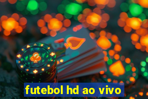 futebol hd ao vivo