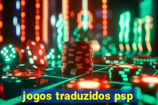 jogos traduzidos psp