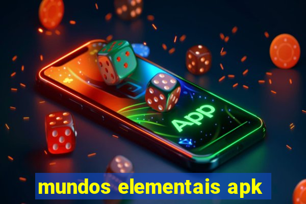 mundos elementais apk