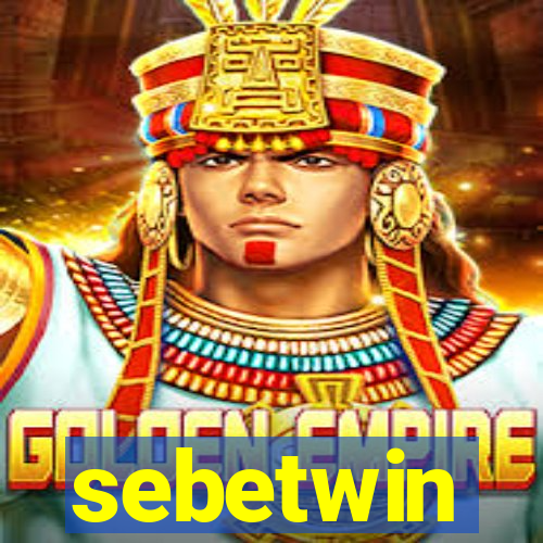 sebetwin