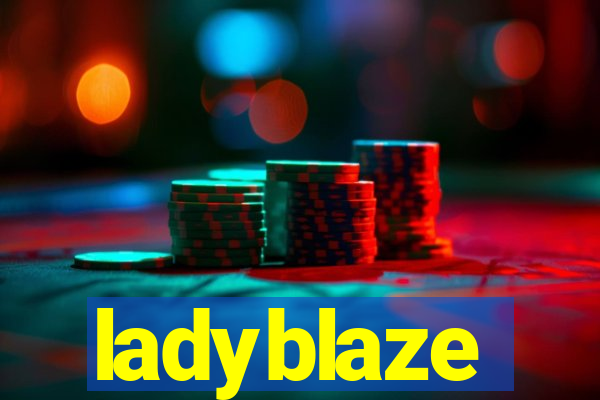 ladyblaze