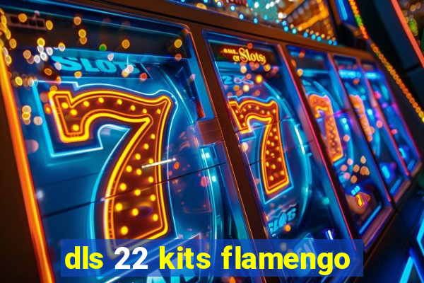 dls 22 kits flamengo