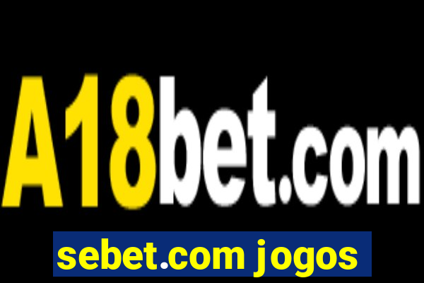 sebet.com jogos
