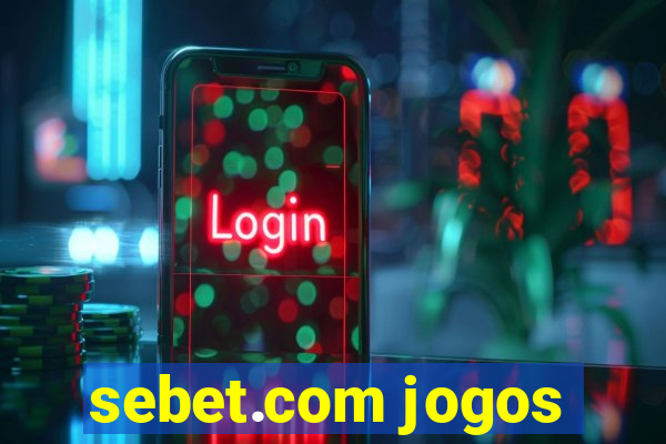 sebet.com jogos