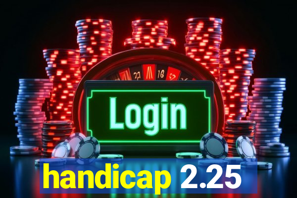 handicap 2.25