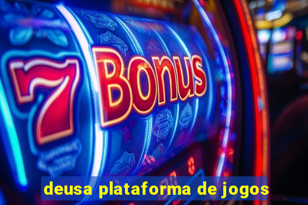 deusa plataforma de jogos