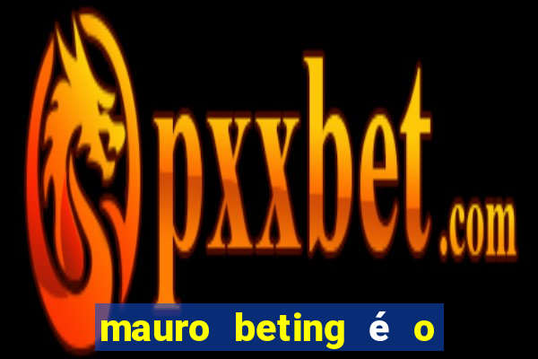 mauro beting é o dono da sportingbet