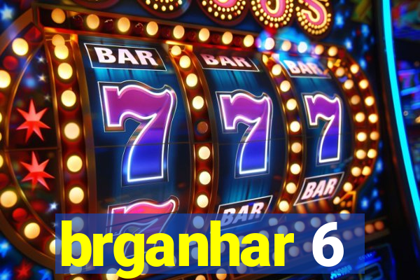 brganhar 6