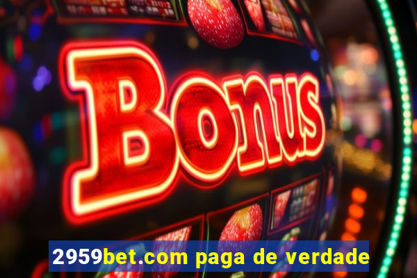 2959bet.com paga de verdade
