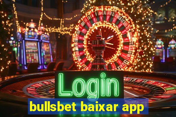 bullsbet baixar app