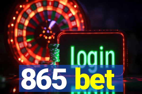 865 bet