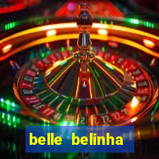 belle belinha privacy nudes