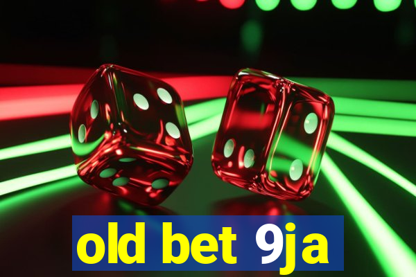old bet 9ja
