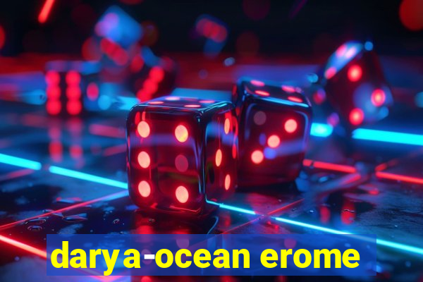 darya-ocean erome