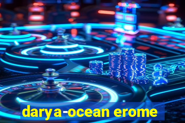 darya-ocean erome