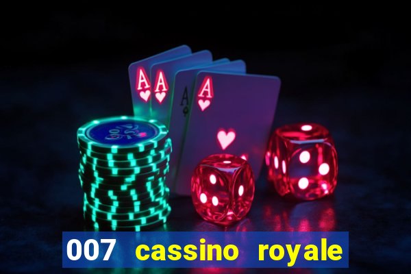 007 cassino royale filme completo em portugues