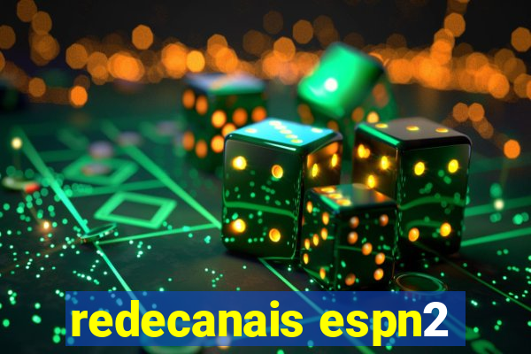 redecanais espn2