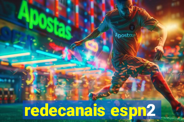 redecanais espn2