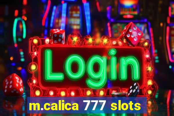 m.calica 777 slots