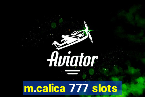 m.calica 777 slots