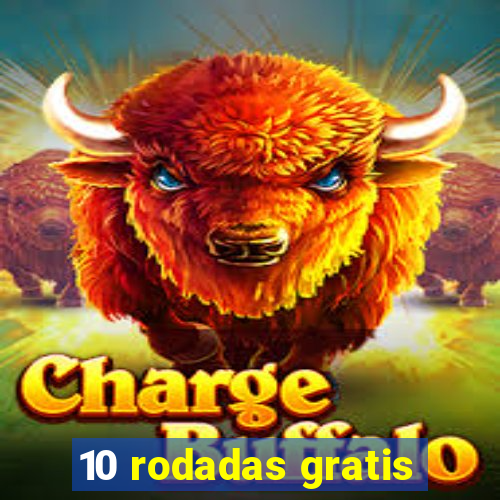 10 rodadas gratis