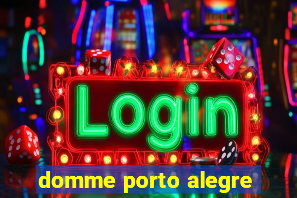 domme porto alegre