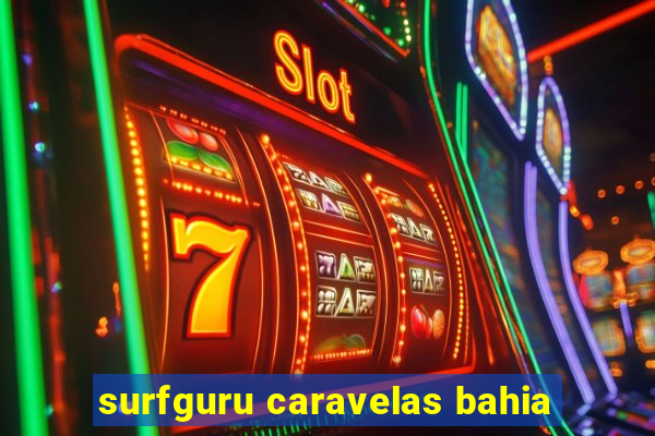 surfguru caravelas bahia