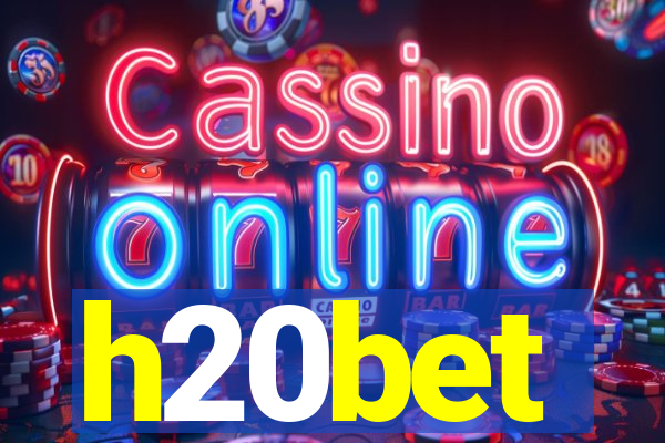 h20bet