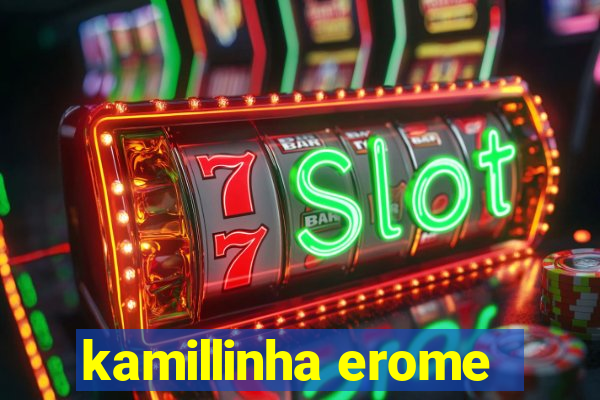 kamillinha erome