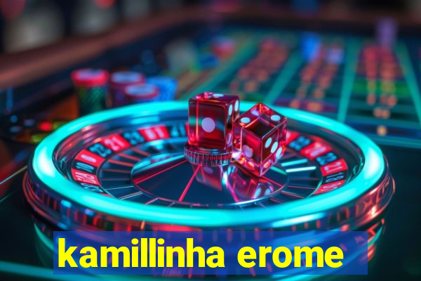 kamillinha erome